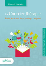 HOROWITZ Elisabeth La Courrier-thérapie. Écrire des lettres libère, soulage… et guérit Librairie Eklectic