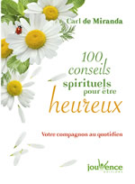 DE MIRANDA Carl 100 conseils spirituels pour être heureux Librairie Eklectic