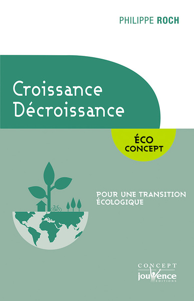 ROCH Philippe Croissance Décroissance. Pour une transition écologique.  Librairie Eklectic