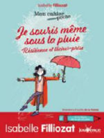 FILLIOZAT Isabelle Je souris même sous la pluie. Résilience et lâcher-prise Librairie Eklectic