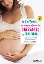 GOSSET Valériane & LALOUX Céline Je t´attends : ma préparation à la naissance en conscience Librairie Eklectic