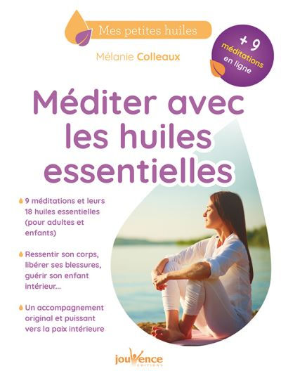 COLLEAUX Mélanie Méditer avec les huiles essentielles Librairie Eklectic