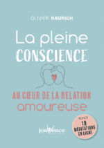 RAURICH Olivier La pleine conscience au coeur de la relation amoureuse Librairie Eklectic