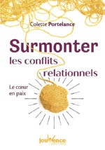 PORTELANCE Colette Surmonter les conflits relationnels, le coeur en paix Librairie Eklectic