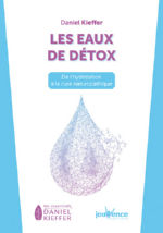 KIEFFER Daniel Dr Les eaux de détox. De l´hydratation à la Cure naturopathique Librairie Eklectic