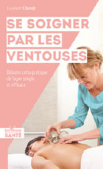 CHENOT Laurent Se soigner par les ventouses Librairie Eklectic