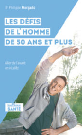 MORGADO Philippe Les défis de l´homme de 50 ans et plus. Aller de l´avant en vitalité Librairie Eklectic