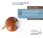WURSTEMBERGER (de) Bernard & ROUX Jean-Pierre Cahiers cliniques Ophtalmologie & acupuncture Librairie Eklectic