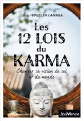 HINZELIN Sandy - ANAKA Les 12 lois du karma - Changer sa vision de soi et du monde Librairie Eklectic
