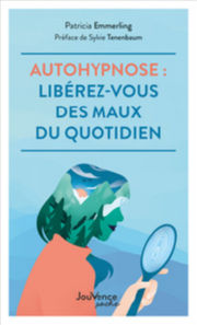 EMMERLING Patricia Autohypnose : libérez-vous des maux du quotidien Librairie Eklectic