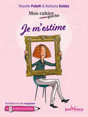 POLETTI Rosette & DOBBS Barbara Je m´estime - Mon cahier poche Librairie Eklectic