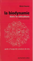 BOUVIER Michel Biodynamie dans la viticulture (La). Guide à l´usage des amateurs de vins Librairie Eklectic