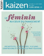 Collectif Revue Kaizen Hors-Série n°11 : Le féminin au coeur du changement. Archétypes, stéréotypes, yin yang... comprendre et exprimer sa part féminine.  Librairie Eklectic