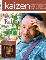 Collectif REVUE KAIZEN HORS-SÉRIE ANNIVERSAIRE N°1 : Pierre Rabhi, la terre au coeur  Librairie Eklectic