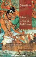 PILET Gérard Suivre la voie du Bodhisattva Librairie Eklectic