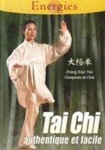ZHANG XIAO YAN Tai chi authentique et facile Librairie Eklectic