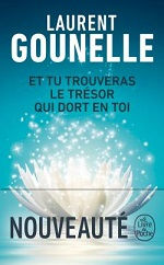 GOUNELLE Laurent Et tu trouveras le trésor qui dort en toi Librairie Eklectic