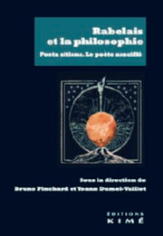 PINCHARD Bruno & DUMEL-VAILLOT Yoann Rabelais et la philosophie. Poeta sitiens, le poète assoiffé Librairie Eklectic