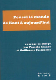 DREIDEMIE Guillaume - KRAUSE Pamela Penser le monde. De Kant à aujourd´hui Librairie Eklectic