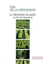 LA HERONNIERE Edith de Labyrinthe de jardin, ou l´art de l´égarement (Le) Librairie Eklectic
