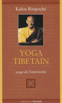 KALOU Rimpoché Yoga tibétain. yoga de l´intériorité -- épuisé Librairie Eklectic
