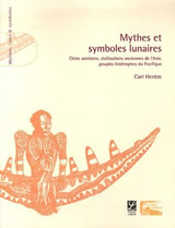 HENTZE Carl Mythes et symboles lunaires - Chine ancienne, civilisations anciennes de l´Asie, peuples limitrophes du Pacifique Librairie Eklectic