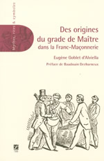 GOBLET D´ALVIELLA Comte Eugène Des origines du grade de maître dans la Franc-Maçonnerie Librairie Eklectic
