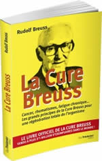 BREUSS Rudolf La Cure Breuss. Cancer, rhumatismes, fatigue chronique... Les grands principes de la Cure Breuss pour une régénération totale de l´organisme. (Nouvelle édition) Librairie Eklectic