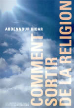 BIDAR Abdennour Comment sortir de la religion Librairie Eklectic