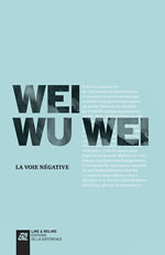 WEI WU WEI La voie négative
 Librairie Eklectic