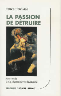 FROMM Erich La passion de détruire. Anatomie de la destructivité humaine Librairie Eklectic