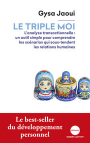 JAOUI Gysa Le Triple moi. L´Analyse transactionnelle : un outil simple pour comprendre les scénarios qui sous-tendent les relations humaines Librairie Eklectic