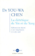 CHEN You-Wa Dr La Diététique du Yin et du Yang Librairie Eklectic