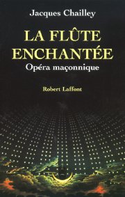 CHAILLEY Jacques Flûte enchantée (La), opéra maçonnique Librairie Eklectic