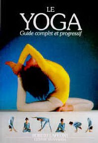 SIVANANDA (Centre) Le Yoga, guide complet et progressif Librairie Eklectic