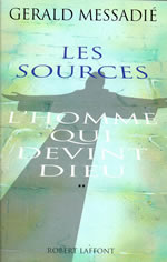 MESSADIE Gérald Homme qui devint Dieu (Tome 2) : Les sources Librairie Eklectic