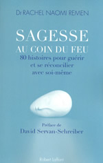 REMEN Rachel Naomi (Dr) Sagesse au coin du feu. 80 histoires pour guérir et se réconcilier avec soi-même Librairie Eklectic