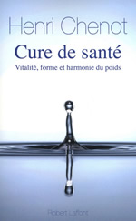 CHENOT Henri Cure de santé. Vitalité, forme et harmonie du poids. La cure détox d´Henri Chenot Librairie Eklectic