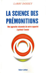 DOSSEY Larry La science des prémonitions. Une approche de notre capacité à prévoir l´avenir Librairie Eklectic