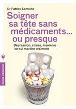 LEMOINE Patrick Soigner sa tête sans médicaments... ou presque  Librairie Eklectic