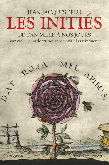 BEDU Jean-Jacques Les initiés de l´an mille à nos jours. Leur vie - Leurs doctrines et visions - Leur influence Librairie Eklectic