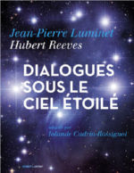 LUMINET Jean-Pierre & REEVES Hubert Dialogues sous le ciel étoilé Librairie Eklectic