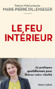 DILLENSEGER Marie-Pierre Le Feu intérieur - 23 pratiques quotidiennes pour libérer votre vitalité - format poche Librairie Eklectic