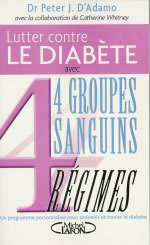 D´ADAMO Peter J. Lutter contre le diabète et accompagner son traitement. 4 groupes sanguins, 4 régimes Librairie Eklectic