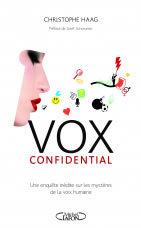 HAAG Christophe  Vox confidential. Une enquête inédite sur les mystères de la voix humaine  Librairie Eklectic