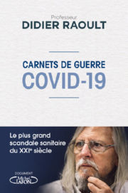 RAOULT Didier Carnets de guerre Covid-19. Le plus grand scandale sanitaire du XXIe siècle Librairie Eklectic