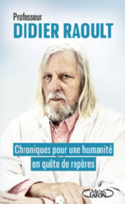 RAOULT Didier Chroniques pour une humanité en quête de repères. Librairie Eklectic