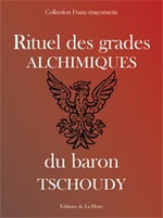 TSCHOUDY Baron Rituel des grades alchimiques du Baron Tschoudy Librairie Eklectic