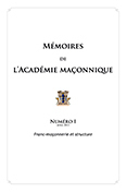 - Mémoires de l´académie maçonnique - N°1, avril 2013 : Franc-maçonnerie et structure  Librairie Eklectic