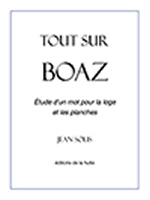 SOLIS Jean. J. Tout sur Boaz. Étude d´un mot pour la loge et les planches Librairie Eklectic